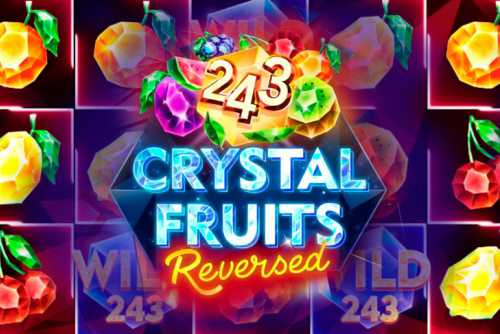 слот 243 Crystal Fruits Reversed