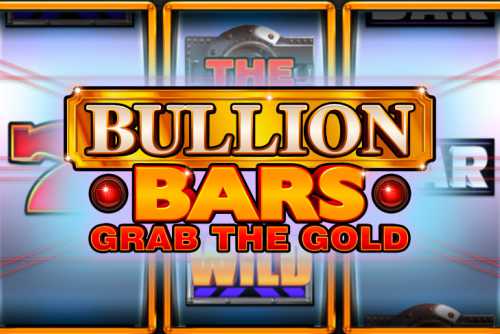 слот Bullion Bars – Grab The Gold