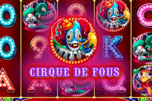 слот Cirque De Fous