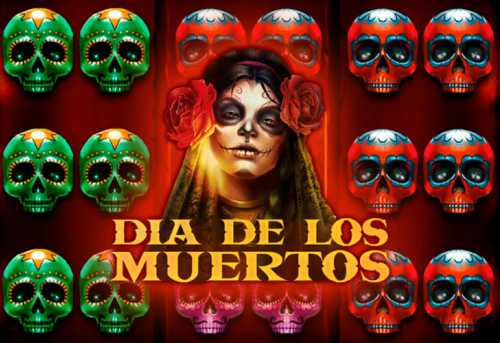 слот Dia de Los Muertos