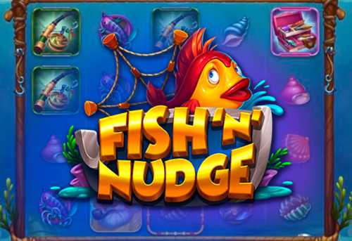 слот Fish ‘n’ Nudge