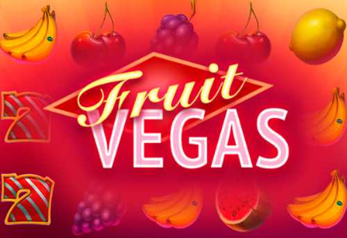 слот Fruit Vegas