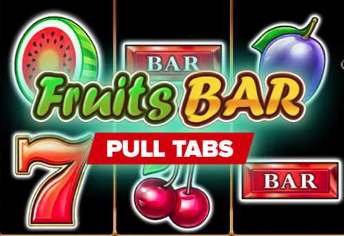 слот Fruits Bar Pull Tabs