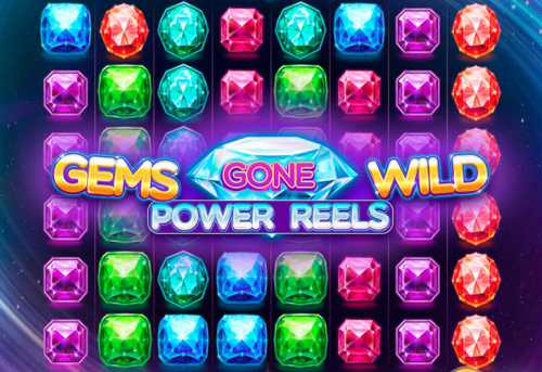 слот Gems Gone Wild Power Reels