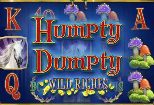 слот Humpty Dumpty Wild Riches