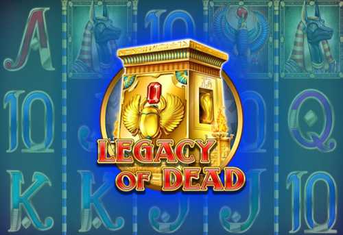 слот Legacy of Dead