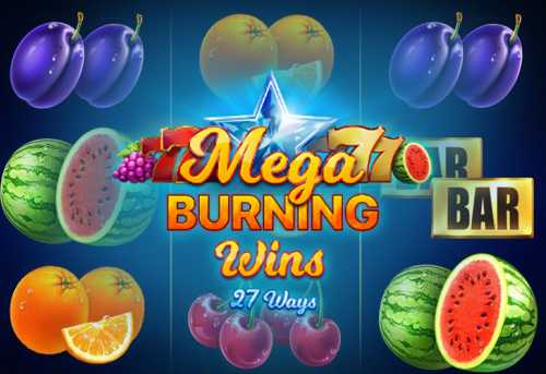 слот Mega Burning Wins: 27 ways