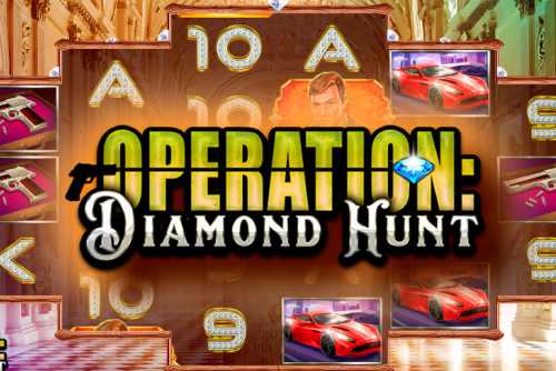 слот Operation: Diamond Hunt