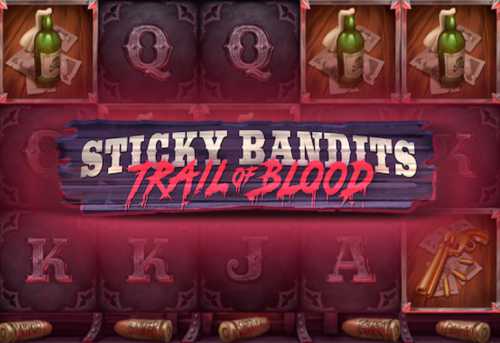 слот Sticky Bandits: Trail of Blood