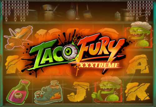 слот Taco Fury XXXtreme