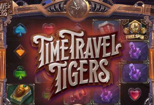 слот Time Travel Tigers