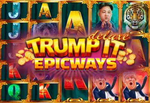 слот Trump It Deluxe Epicways