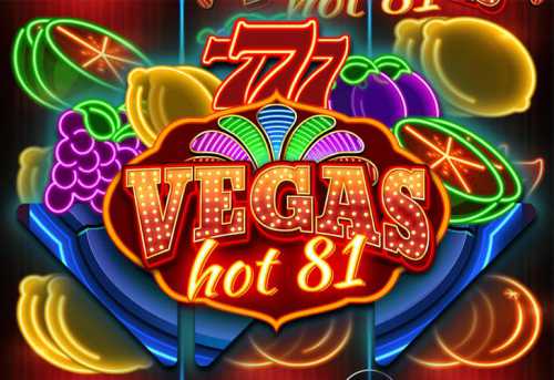 слот Vegas Hot 81