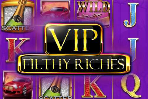 слот Vip Filthy Riches