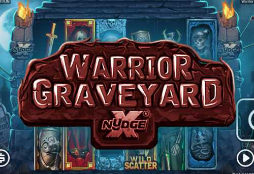 слот Warrior Graveyard xNudge