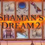 обзор слота Shaman’s Dream 2